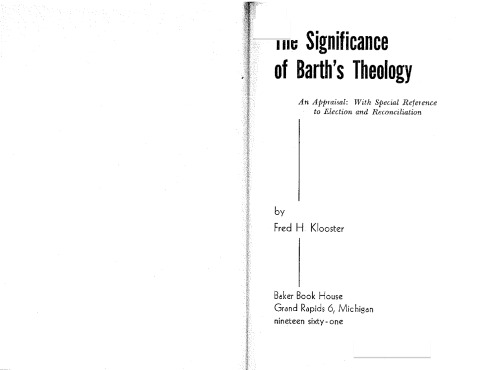 The Significance of Barth's Theology: An Appraisal: With Special Reference to Election and Reconciliation