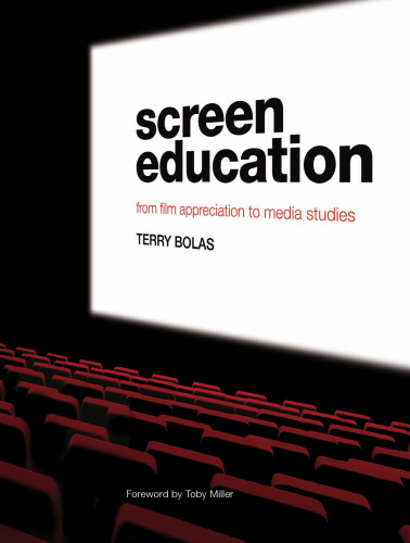 Screen Education: From Film Appreciation to Media Studies  