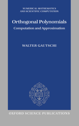 Orthogonal Polynomials: Computation and Approximation