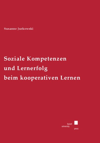 Soziale Kompetenzen und Lernerfolg beim kooperativen Lernen  