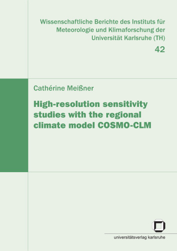 High-resolution sensitivity studies with the regional climate model COSMO-CLM  