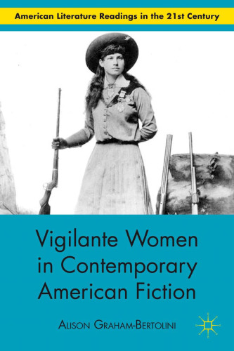 Vigilante Women in Contemporary American Fiction (American Literature Readings in the 21st Century)  