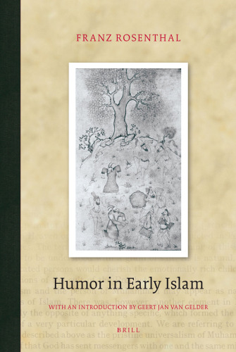 Humor in Early Islam (Brill Classics in Islam)  