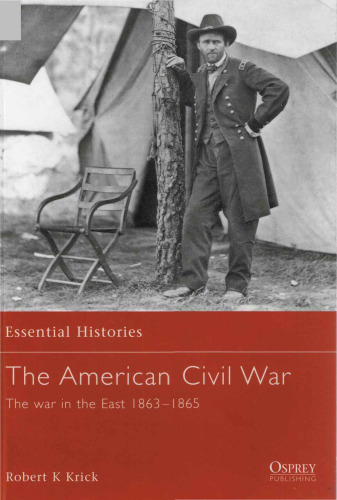 The American Civil War: Vol. 3: The War in the East, 1863-1865 (Essential Histories)  