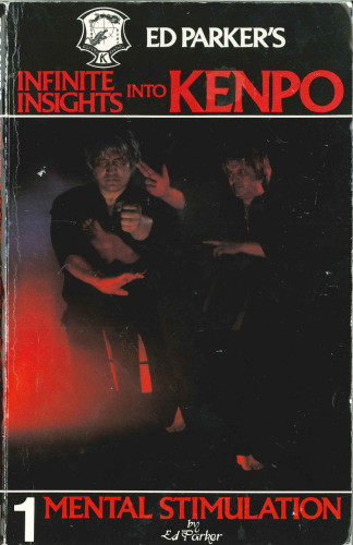 Ed Parker's Infinite Insights Into Kenpo: Mental Stimulation