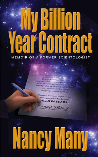 My Billion Year Contract: Memoir of a Former Scientologist  