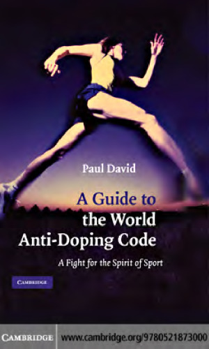 A Guide to the World Anti-Doping Code: A Fight for the Spirit of Sport  