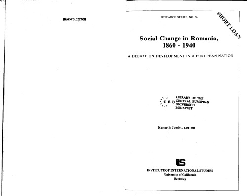 Social Change in Romania, 1860-1940: A Debate on Development in a European Nation (Research Series (University of California, Berkeley. Institute of International Studies), No. 36.)  