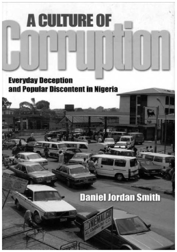 A Culture of Corruption: Everyday Deception and Popular Discontent in Nigeria  