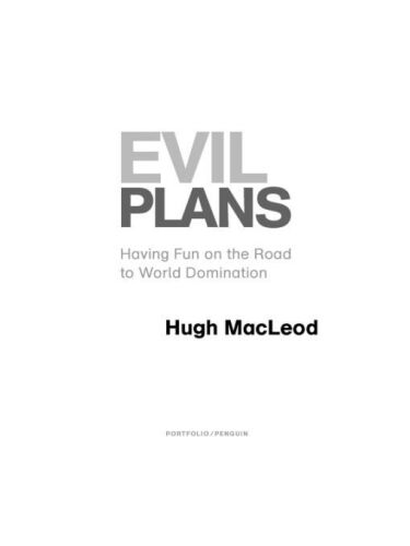 Evil Plans: Having Fun on the Road to World Domination  