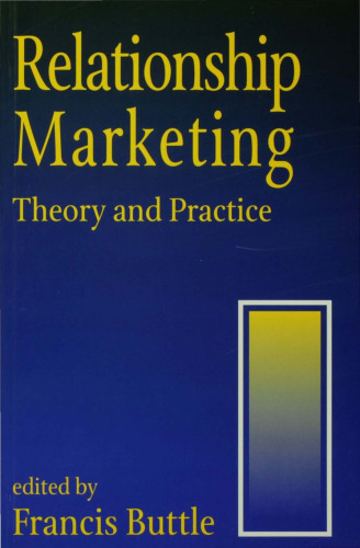 Relationship Marketing: Theory and Practice  