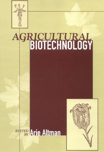 Agricultural Biotechnology (Books in Soils, Plants, and the Environment)  