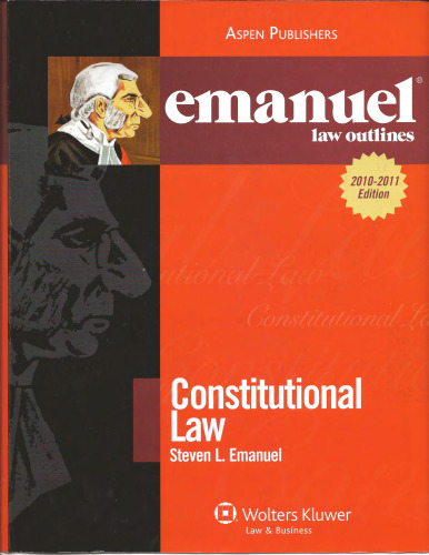 Emanuel Law Outlines: Constitutional Law  