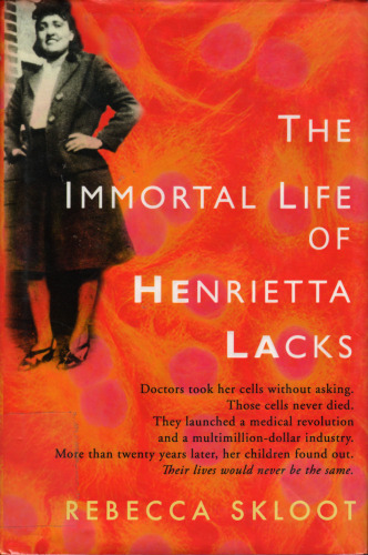 The immortal life of Henrietta Lacks  