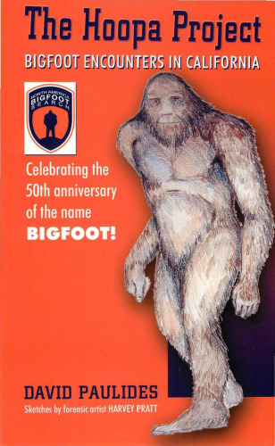 The Hoopa Project: Bigfoot Encounters in California  