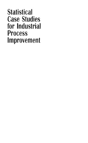 Statistical case studies for industrial process improvement