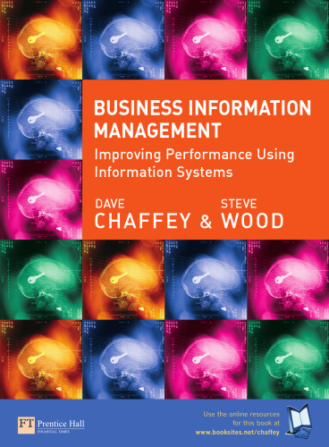 Business Information Management: Improving Performance Using Information Systems  