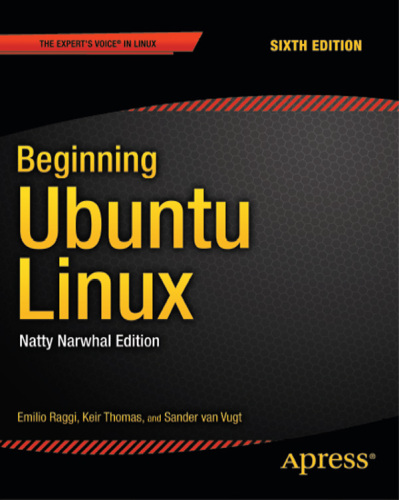 Beginning Ubuntu Linux: Natty Narwhal Edition  