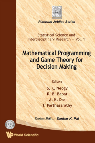 Mathematical programming and game theory for decision making