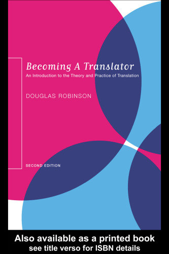 Becoming a Translator: An Introduction to the Theory and Practice of Translation