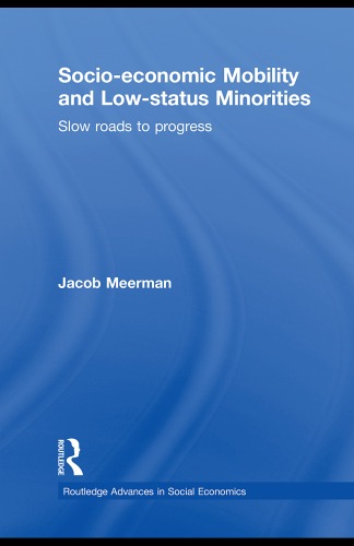 Socioeconomic Mobility and Low-Status Minorities: Slow Roads to Progress