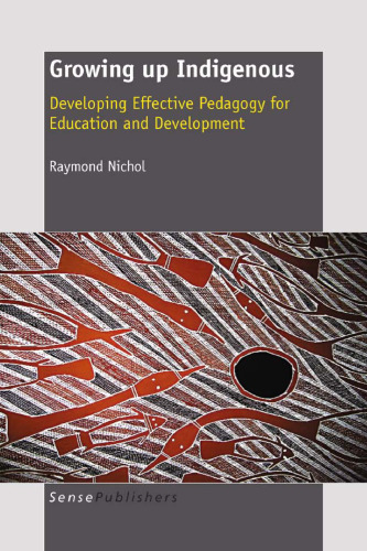 Growing up Indigenous: Developing Effective Pedagogy for Education and Development  