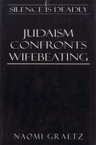 Silence is Deadly: Judaism Confronts Wifebeating