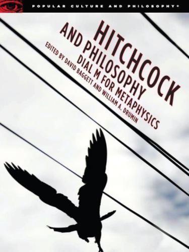 Hitchcock and philosophy: dial M for metaphysics  