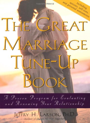 The Great Marriage Tune-Up Book: A Proven Program for Evaluating and Renewing Your Relationship  