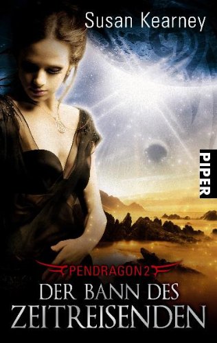 Der Bann des Zeitreisenden (Pendragon, Band 2)  