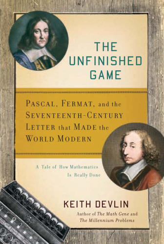 The Unfinished game: Pascal, Fermat and the letters