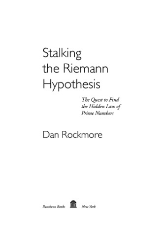 Stalking the Riemann hypothesis: the quest to find the hidden law of prime numbers