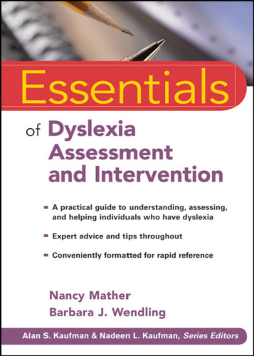 Essentials of Dyslexia Assessment and Intervention  