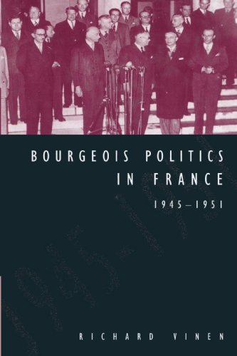 Bourgeois Politics in France, 1945-1951  