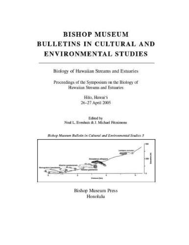 Biology of Hawaiian Streams and Estuaries: Proceedings of the Symposium on the Biology of Hawaiian Streams and Estuaries, Hilo, Hawai'i 26-27 April 2005