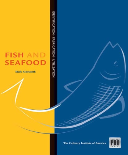 Fish and Seafood: Identification, Fabrication, Utilization (The Kitchen Professional)  