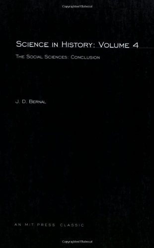 Science in History, Volume 4: The Social Sciences: A Conclusion