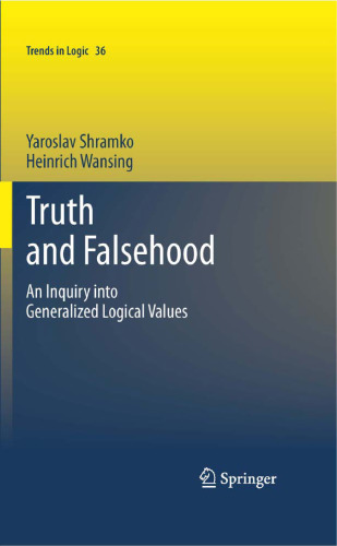 Truth and Falsehood: An Inquiry into Generalized Logical Values