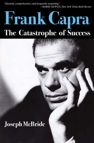 Frank Capra: The Catastrophe of Success  