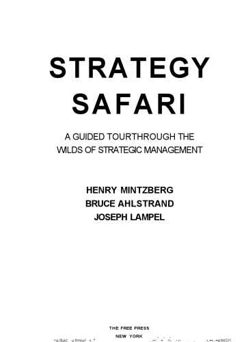 Strategy Safari: The Complete Guide Through the Wilds of Strategic Management  