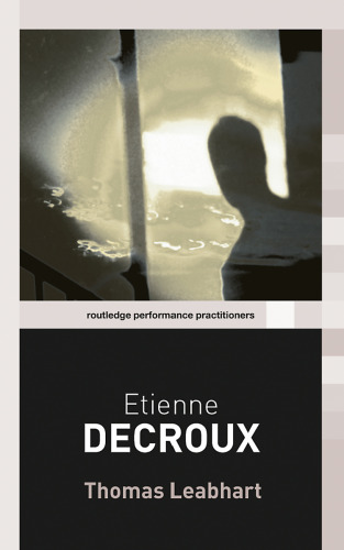 Etienne Decroux (Routledge Performance Practitioners)  