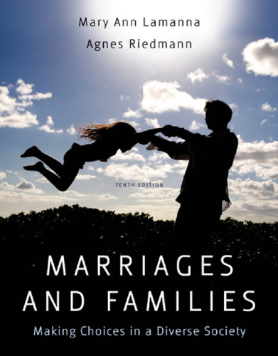 Marriages and Families: Making Choices in a Diverse Society (10th edition)