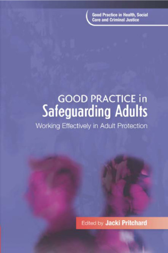 Good Practice in Safeguarding Adults: Working Effectively in Adult Protection  