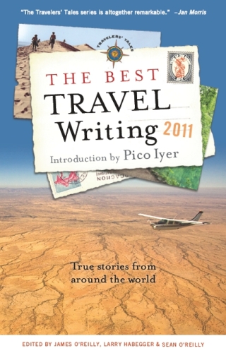 The Best Travel Writing 2011: True Stories from Around the World