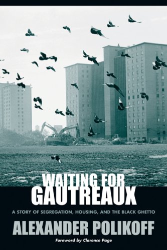 Waiting for Gautreaux: A Story of Segregation, Housing, and the Black Ghetto  