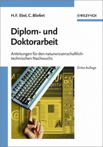 Diplom- und Doktorarbeit: Anleitungen für den naturwissenschaftlich-technischen Nachwuchs  