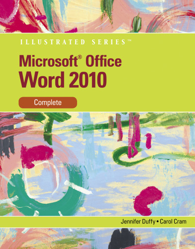 Microsoft Word 2010: Illustrated Complete (Illustrated (Course Technology))