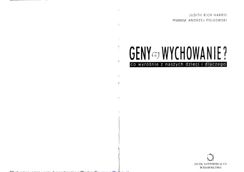 Geny czy wychowanie? : co wyrośnie z naszych dzieci i dlaczego  