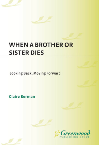 When a Brother or Sister Dies: Looking Back, Moving Forward  