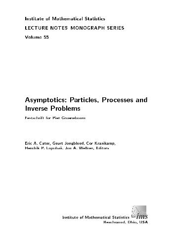 Asymptotics: particles, processes and inverse problems. Festschrift for Piet Groeneboom